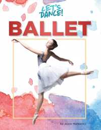 Ballet (21st Century Skills Library: Let's Dance!) （Library Binding）