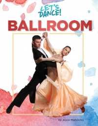 Ballroom (21st Century Skills Library: Let's Dance!) （Library Binding）