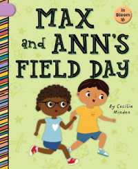 Max and Ann's Field Day (In Bloom) （Library Binding）