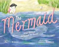 The Mermaid : How Sirena Learned to Swim