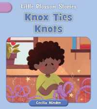 Knox Ties Knots (Little Blossom Stories)