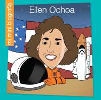 Ellen Ochoa Sp (My Early Library: Mi Mini Biografía (My Itty-bitty Bio)) （Library Binding）