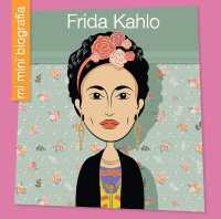 Frida Kahlo Sp (My Early Library: Mi Mini Biografía (My Itty-bitty Bio)) （Library Binding）