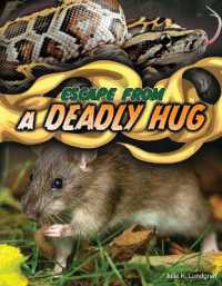 Escape from a Deadly Hug (Get Out Alive) （Library Binding）