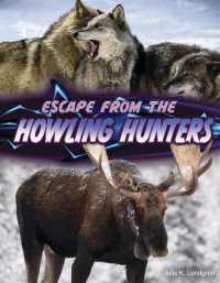 Escape from the Howling Hunters (Get Out Alive) （Library Binding）