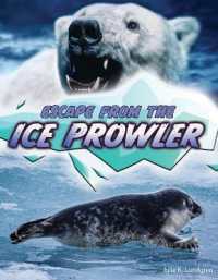 Escape from the Ice Prowler (Get Out Alive) （Library Binding）
