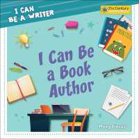 I Can Be a Book Author (21st Century Junior Library: I Can Be a Writer) （Library Binding）