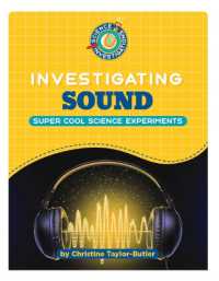 Investigating Sound (21st Century Skills Library: Science Investigations) （Library Binding）