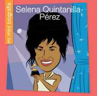 Selena Quintanilla-Pérez Sp (My Early Library: Mi Mini Biografía (My Itty-bitty Bio))