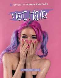 Hot Hair (Style It: Trends and Fads)