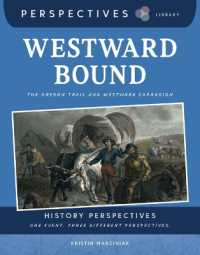 Westward Bound : The Oregon Trail and Westward Expansion (Perspectives Library: History Perspectives)