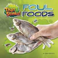 Foul Foods (That Stinks!) （Library Binding）