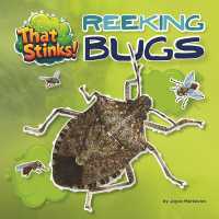 Reeking Bugs (That Stinks!) （Library Binding）