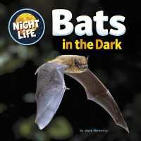 Bats in the Dark (Night Life) （Library Binding）