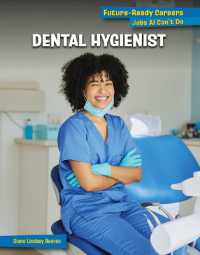 Dental Hygienist (21st Century Skills Library: Future-ready Careers: Jobs Ai Can't Do) （Library Binding）