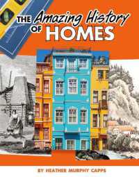 The Amazing History of Homes (Amazing Histories)