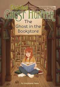 The Ghost in the Bookstore (Gabby Ghost Hunter)