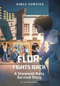 Flor Fights Back : A Stonewall Riots Survival Story (Girls Survive)