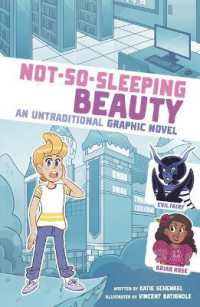 Not-So-Sleeping Beauty : An Untraditional Graphic Novel (I Fell into a Fairytale)