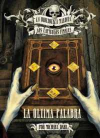 La Última Palabra (La Biblioteca Maldita: Los Capítulos Finales)