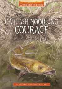 Catfish Noodling Courage (Wilderness Ridge)