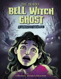 The Deadly Bell Witch Ghost : A Ghostly Graphic (Ghostly Graphics)