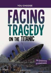 Facing Tragedy on the Titanic : A History Seeking Adventure (You Choose: Seeking History)