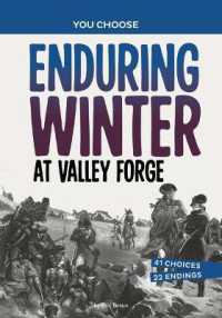 Enduring Winter at Valley Forge : A History Seeking Adventure (You Choose: Seeking History)