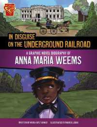 In Disguise on the Underground Railroad : A Graphic Novel Biography of Anna Maria Weems (Barrier Breakers)