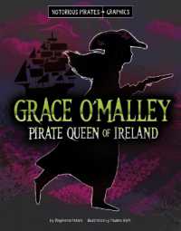 Grace O'Malley, Pirate Queen of Ireland (Notorious Pirates Graphics)