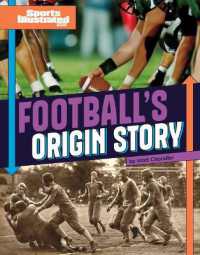 Football's Origin Story (Sports Illustrated Kids: Sports Origin Stories) （Library Binding）