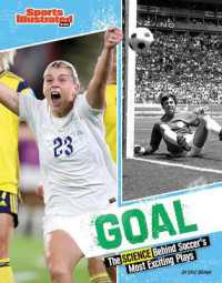 Goal : The Science Behind Soccer's Most Exciting Plays (Sports Illustrated Kids: Science Behind the Plays)