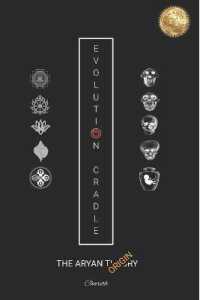 Evolution Cradle : The Aryan Origin (Full Version) (Evolution Cradle)