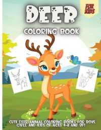 Deer Coloring Book for Kids : Deer Coloring Pages for Preschoolers, over 30 Pages to Color, Perfect Cute Deer Animal Coloring Books for boys, girls, and kids of ages 4-8 and up!