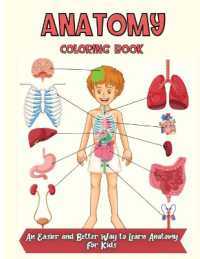 Anatomy Coloring Book : Over 30 Human Body Coloring Pages, Fun and Educational Way to Learn about Human Anatomy for Kids