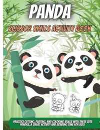 Panda Scissor Skills Activity Book : Practice Cutting, Pasting, and Coloring Skills with These Cute Pandas, a Great Activity and Bonding Time for Kids