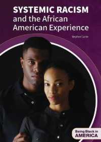 Systemic Racism and the African American Experience (Being Black in America)