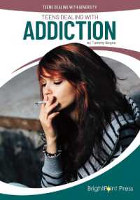 Teens Dealing with Addiction (Teens Dealing with Adversity)