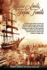 Mystic Sails, Texas Trails : Captain Grimes, Shanghai Pierce, Range Wars, and Raising Texas