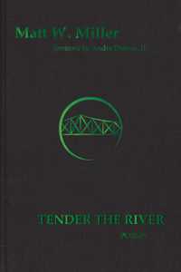 Tender the River : Poems (The Signature Series) （Special edition, Limited Edition, Numbered）