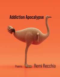 Addiction Apocalypse Volume 46 : Poems (21st Century Poets)