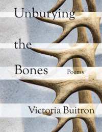 Unburying the Bones Volume 1 : Poems (Versofrontera)