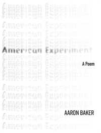 American Experiment (Volume 42) : A Poem (21st Century Poets)