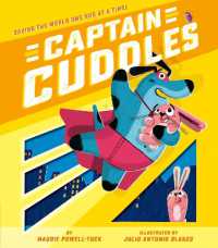 Captain Cuddles : Saving the World One Hug at a Time!