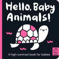 Hello Baby Animals! : A high-contrast book for babies (Happy Baby) （Board Book）