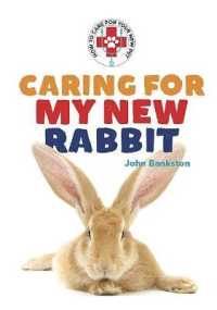 Caring for My New Rabbit (How to Care for Your New Pet)