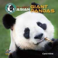 All about Asian Giant Pandas (Animals around the World: Asian Animals)