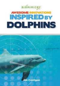 Awesome Innovations Inspired by Dolphins (Biomimicry)