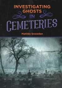 Investigating Ghosts in Cemeteries (Investigating Ghosts)