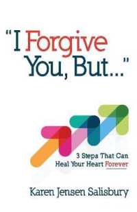 I Forgive You, but : 3 Steps That Can Heal Your Heart Forever
